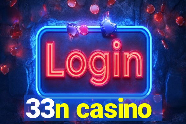 33n casino